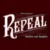 Repeal Bourbon and Burgers